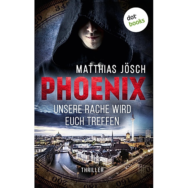 PHOENIX - Unsere Rache wird euch treffen, Matthias Jösch