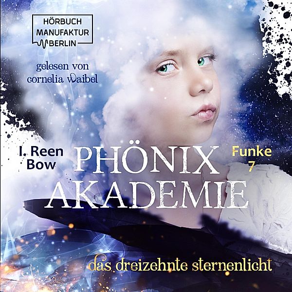 Phönixakademie - 7 - Das dreizehnte Sternenlicht, I. Reen Bow