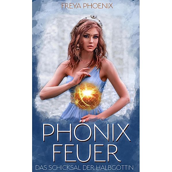 Phönixfeuer, Freya Phoenix