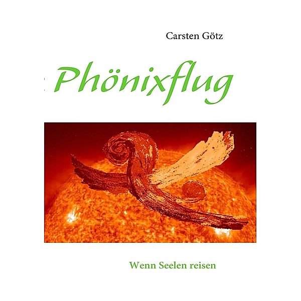 Phönixflug, Carsten Götz