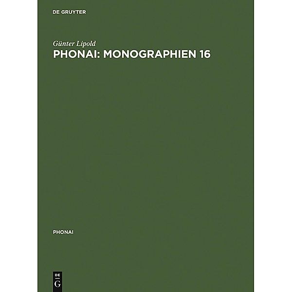 Phonai: Monographien 16 / Phonai Bd.26, Günter Lipold