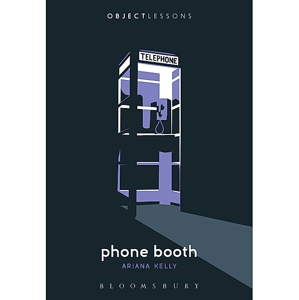 Phone Booth / Object Lessons, Ariana Kelly
