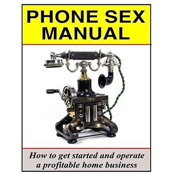 Phone Sex Manual, Dr. Nick Shoveen Ph. D.