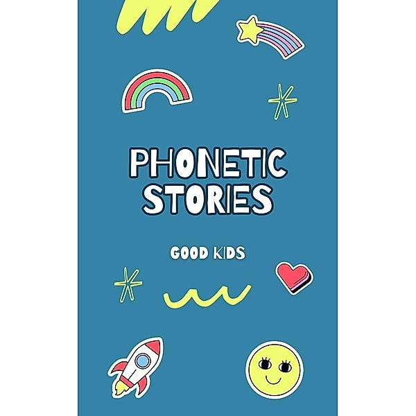Phonetic Stories (Good Kids, #1) / Good Kids, Good Kids
