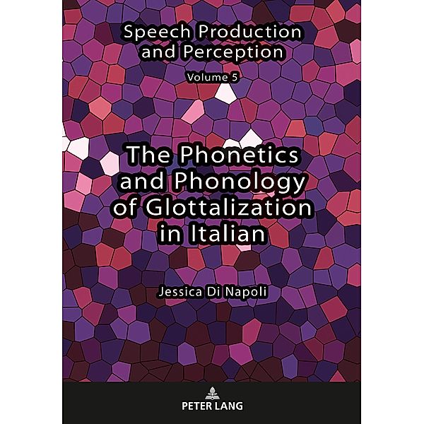 Phonetics and Phonology of Glottalization in Italian, Di Napoli Jessica Di Napoli