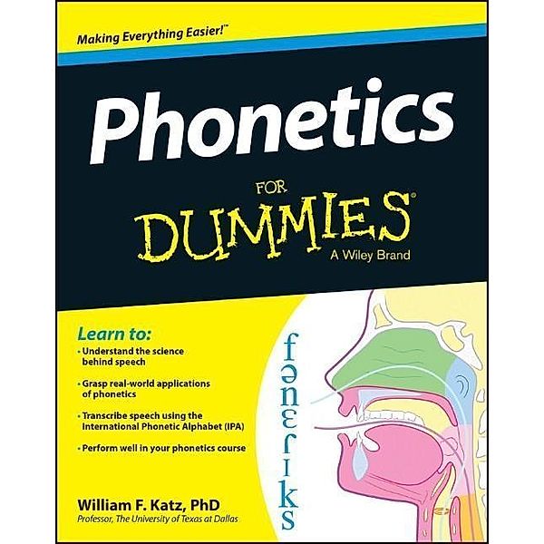 Phonetics For Dummies, William F. Katz
