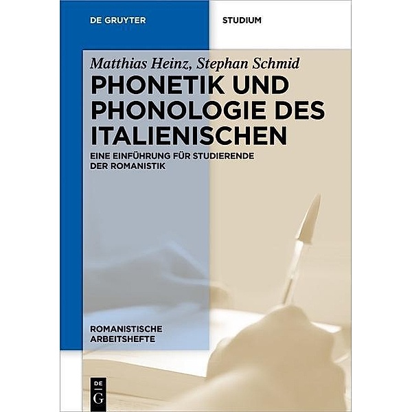 Phonetik und Phonologie des Italienischen / Romanistische Arbeitshefte Bd.68, Matthias Heinz, Stephan Schmid