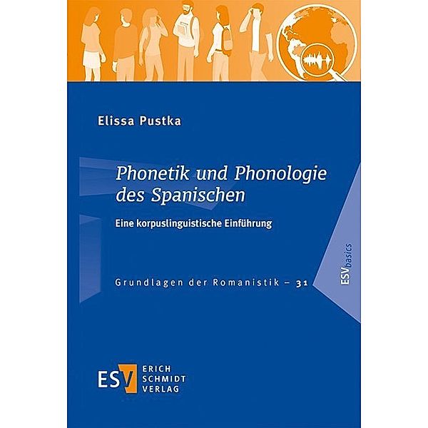 Phonetik und Phonologie des Spanischen, Elissa Pustka