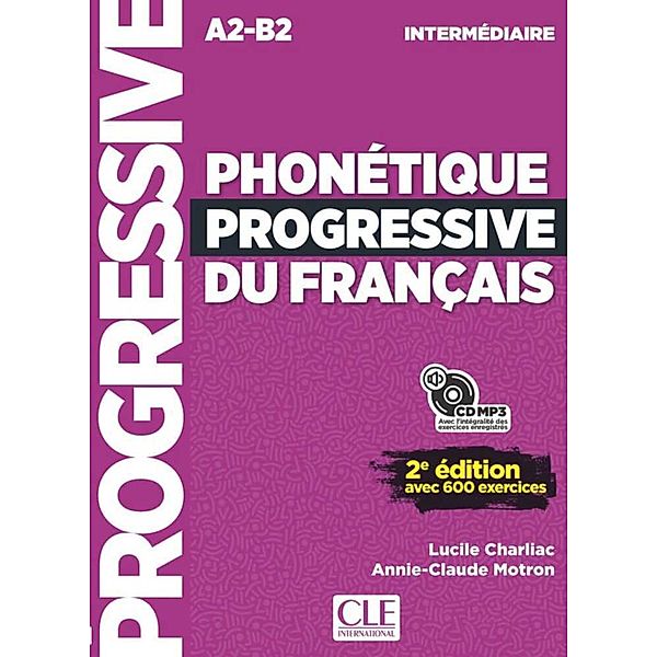 Phonétique progressive du français / Phonétique progressive du Français, Niveau intermédiaire, 2e édition m. MP3-CD