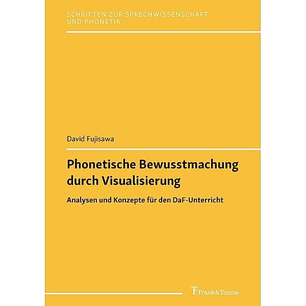 Phonetische Bewusstmachung durch Visualisierung, David Fujisawa