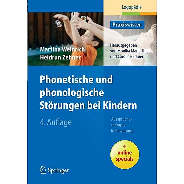 Phonetische und phonologische Störungen bei Kindern / Praxiswissen Logopädie, Martina Weinrich, Heidrun Zehner