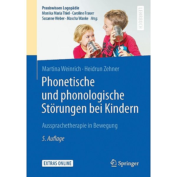 Phonetische und phonologische Störungen bei Kindern / Praxiswissen Logopädie, Martina Weinrich, Heidrun Zehner