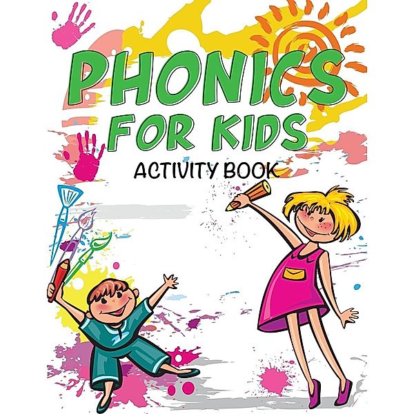 Phonics For Kids Activity Book, Speedy Publishing LLC