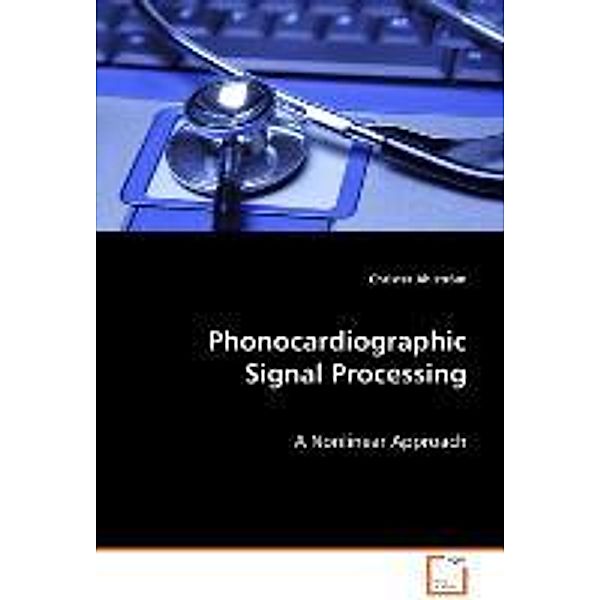 Phonocardiographic Signal Processing, Christer Ahlström