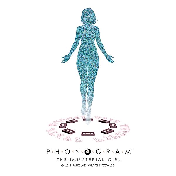 Phonogram The Immaterial Girl Vol. 3 / Phonogram, Kieron Gillen