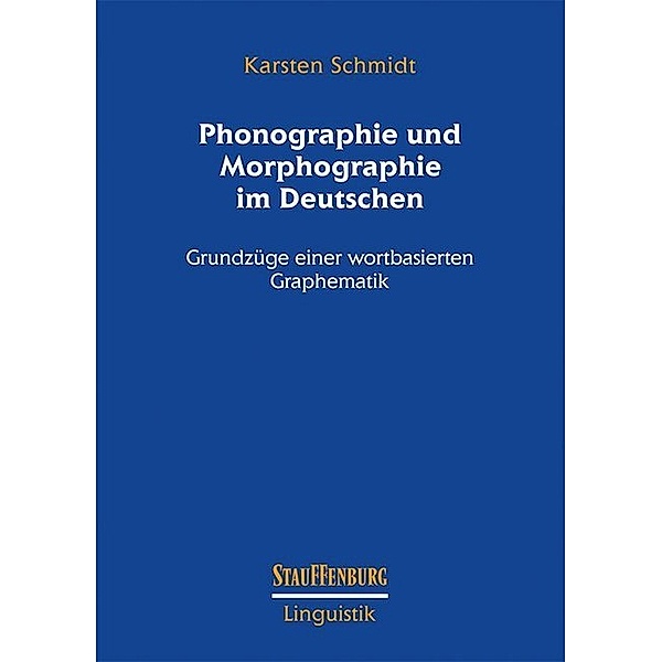Phonographie und Morphographie im Deutschen, Karsten Schmidt