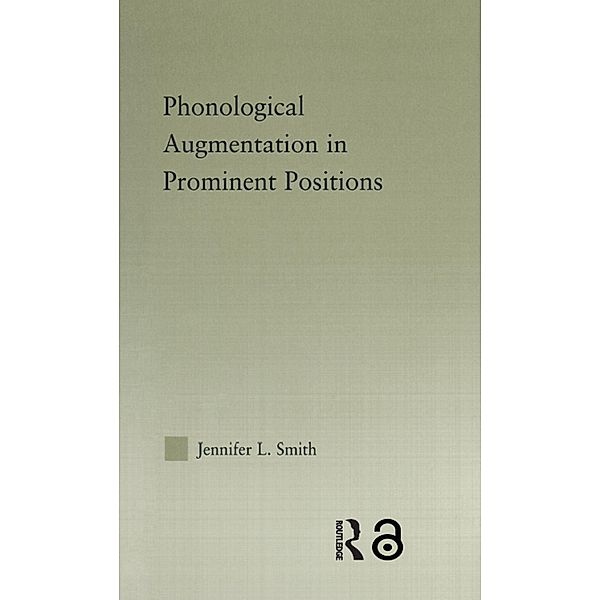 Phonological Augmentation in Prominent Positions, Jennifer L. Smith