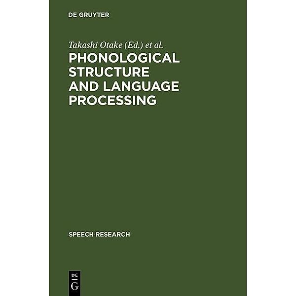 Phonological Structure and Language Processing