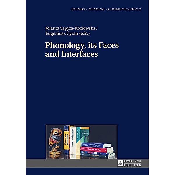 Phonology, its Faces and Interfaces