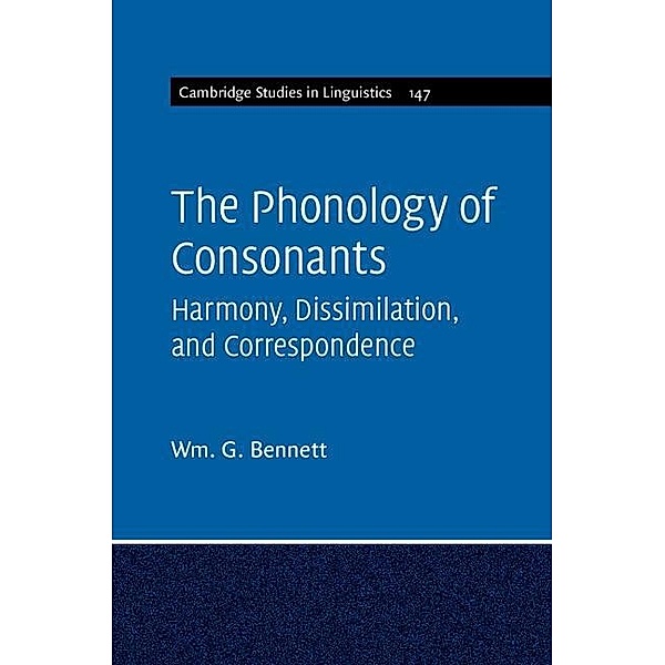 Phonology of Consonants / Cambridge Studies in Linguistics, Wm G. Bennett