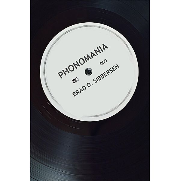 Phonomania, Brad D. Sibbersen