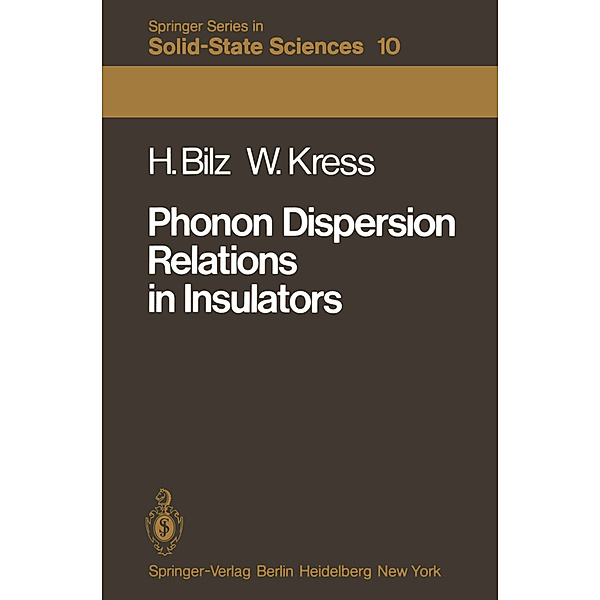 Phonon Dispersion Relations in Insulators, H. Bilz, W. Kress