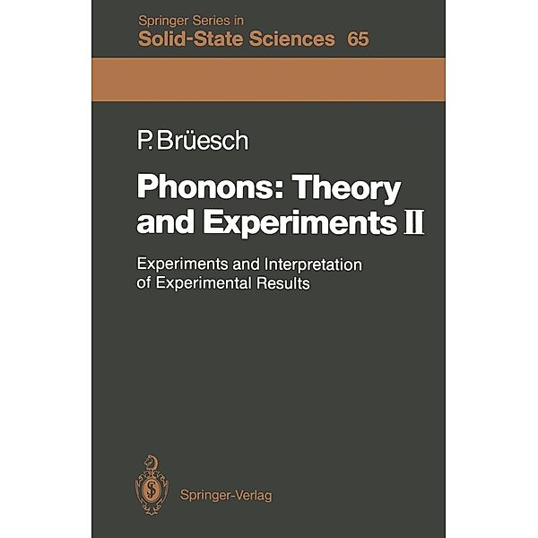 Phonons: Theory and Experiments II / Springer Series in Solid-State Sciences Bd.65, Peter Brüesch