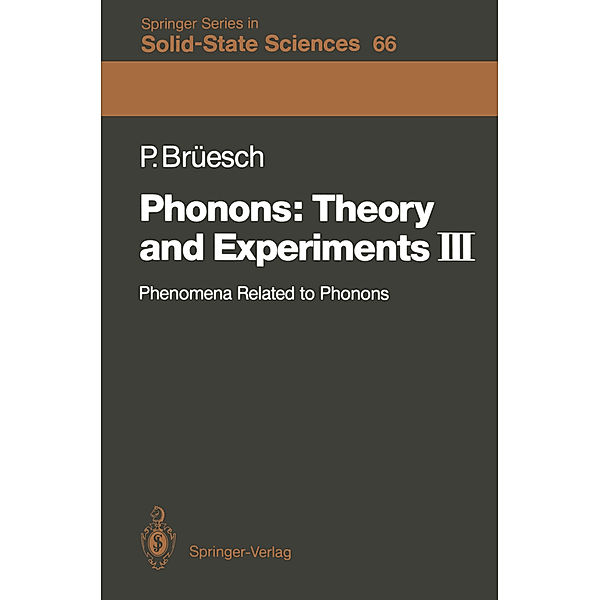 Phonons: Theory and Experiments III, Peter Brüesch