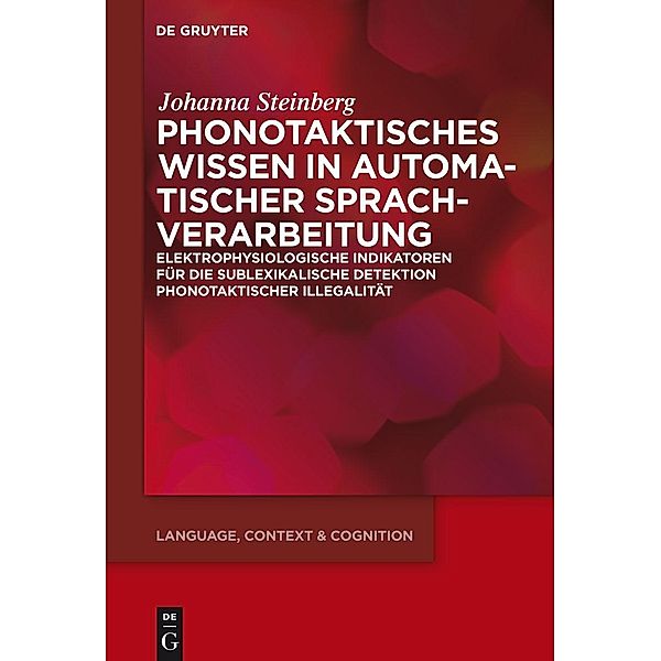 Phonotaktisches Wissen / Language, Context and Cognition Bd.15, Johanna Steinberg