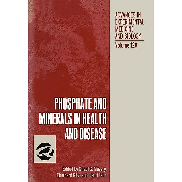Phosphate and Minerals in Health and Disease / Advances in Experimental Medicine and Biology Bd.128