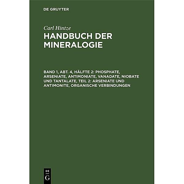 Phosphate, Arseniate, Antimoniate, Vanadate, Niobate und Tantalate, Teil 2: Arseniate und Antimonite, organische Verbindungen, Carl Hintze