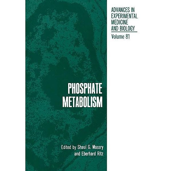 Phosphate Metabolism / Advances in Experimental Medicine and Biology Bd.81