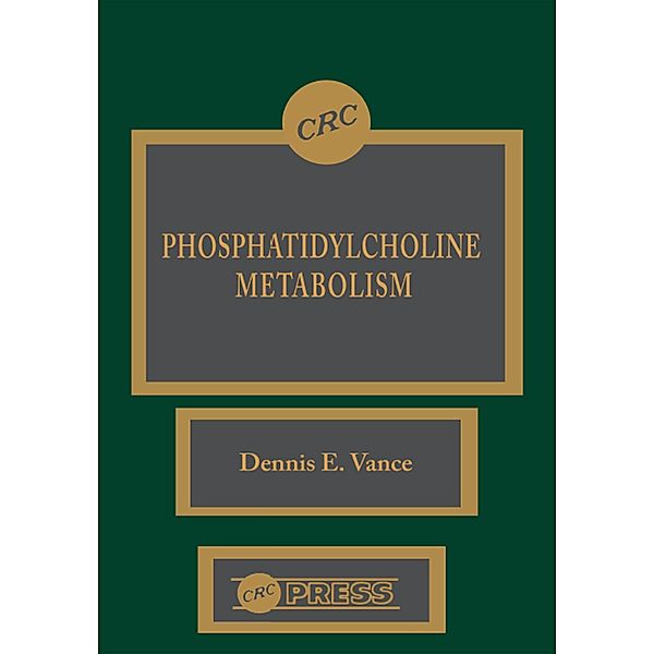 Phosphatidylcholine Metabolism, Dennis E. Vance