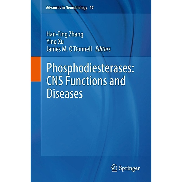 Phosphodiesterases: CNS Functions and Diseases / Advances in Neurobiology Bd.17