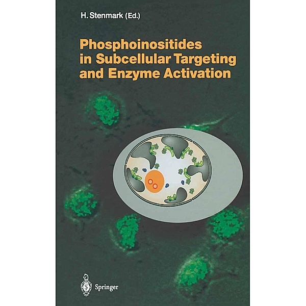 Phosphoinositides in Subcellular Targeting and Enzyme Activation / Current Topics in Microbiology and Immunology Bd.282