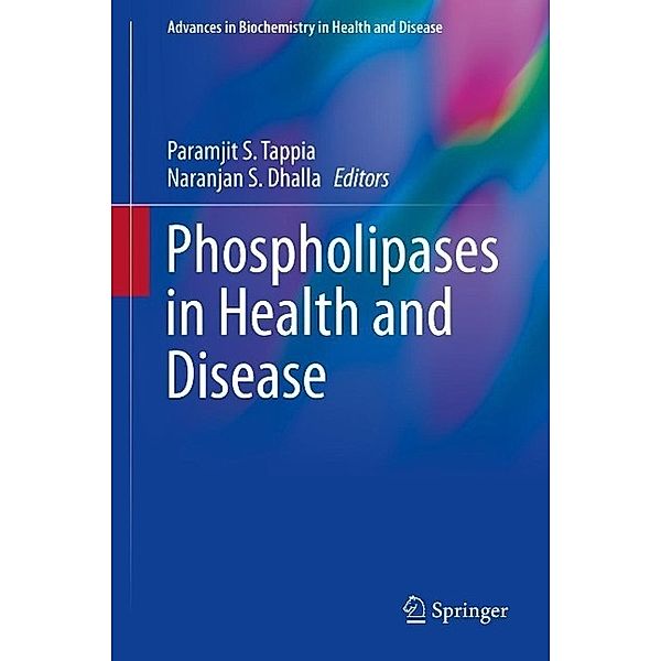 Phospholipases in Health and Disease / Advances in Biochemistry in Health and Disease Bd.10