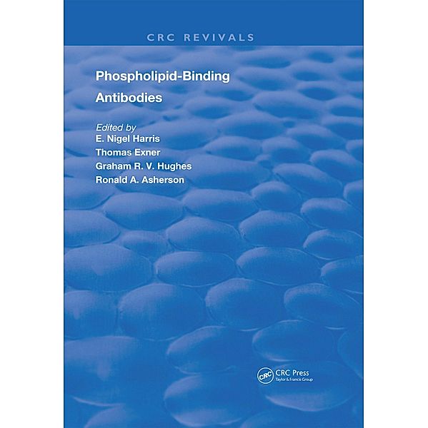 Phospholipid-Binding Antibodies, E. Nigel Harris, Thomas Exner, Graham R. V. Hughes, Ronald A. Asherson
