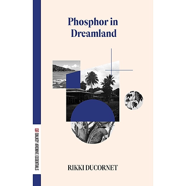 Phosphor in Dreamland / Dalkey Archive Essentials, Rikki Ducornet