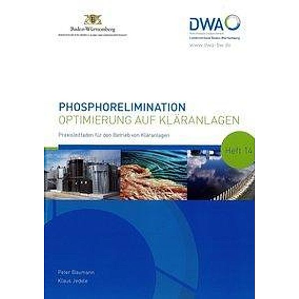 Phosphorelimination - Optimierung auf Kläranlagen, Peter Baumann, Klaus Jedele