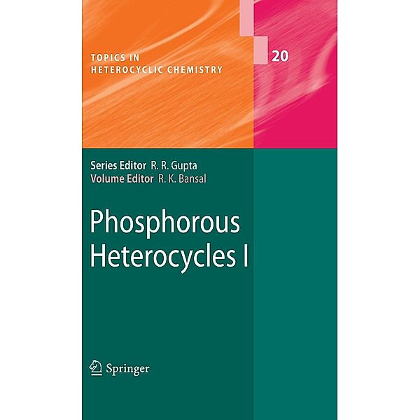 Phosphorous Heterocycles I / Topics in Heterocyclic Chemistry Bd.20