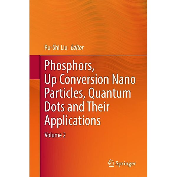 Phosphors, Up Conversion Nano Particles, Quantum Dots and Their Applications