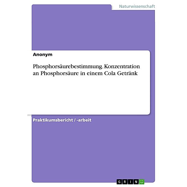 Phosphorsäurebestimmung. Konzentration an Phosphorsäure in einem Cola Getränk