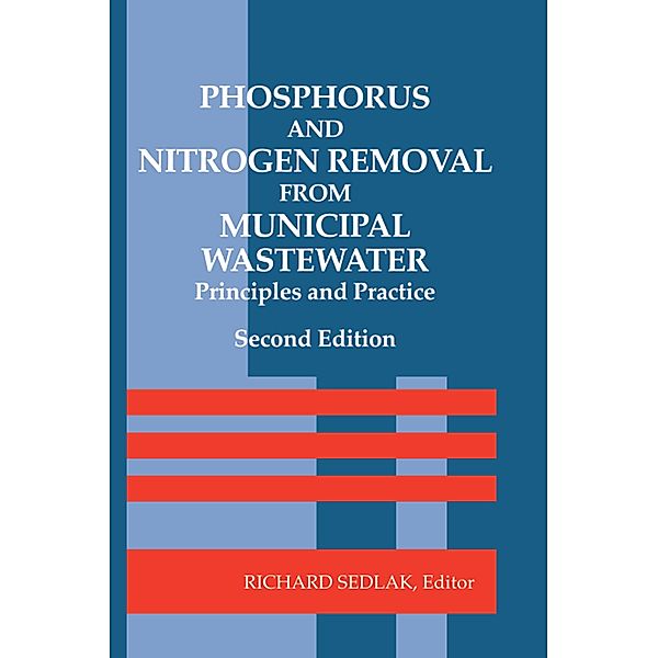 Phosphorus and Nitrogen Removal from Municipal Wastewater, RichardI. Sedlak