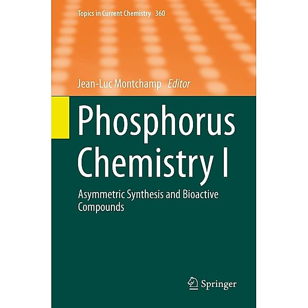 Phosphorus Chemistry I / Topics in Current Chemistry Bd.360