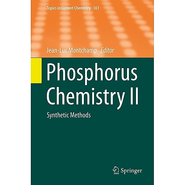 Phosphorus Chemistry II / Topics in Current Chemistry Bd.361