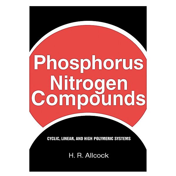 Phosphorus-Nitrogen Compounds, H. Allcock