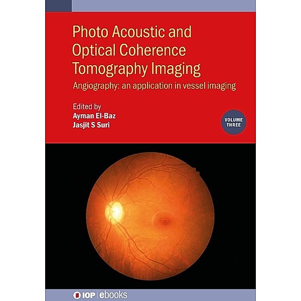 Photo Acoustic and Optical Coherence Tomography Imaging, Volume 3 / IOP Expanding Physics
