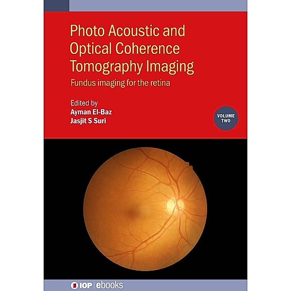 Photo Acoustic and Optical Coherence Tomography Imaging, Volume 2 / IOP Expanding Physics