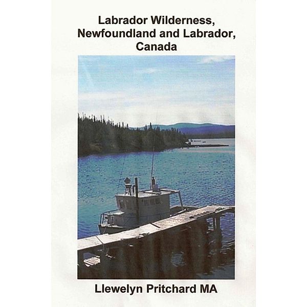 Photo Albums: Labrador Wilderness, Newfoundland and Labrador, Canada, Llewelyn Pritchard