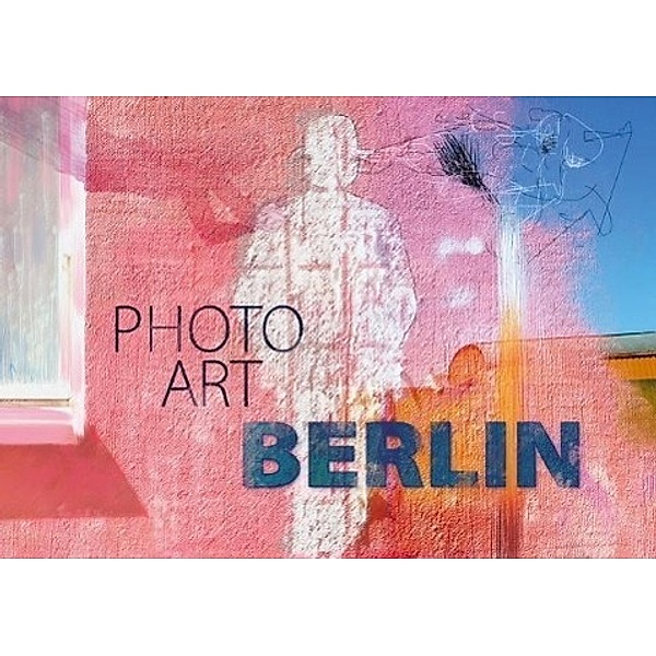 Photo-Art / Berlin (Posterbuch DIN A3 quer), Susanne Sachers